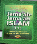 Jama'ah-Jama'ah Islam (1) : Ditimbang Menurut Al-Qur'an dan As-Sunnah