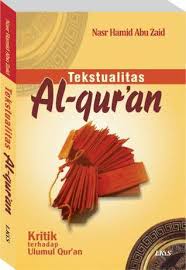 Tekstualitas Al-Qur'an : Kritik terhadap Ulumul Qur'an