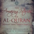 The Amazing Of Stories of Al-Qur'an sejarah yang harus dibaca! : Emsoe Abdurahman Apriyanto Ranoedarsono