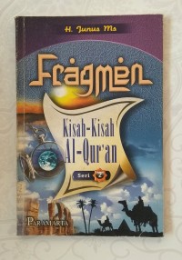 Fragmen Kisah-Kisah Al-Qur'an seri 1