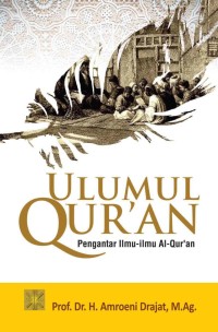 Ulumul Qur'an : Pengantar Ilmu-Ilmu Al-Qur'an