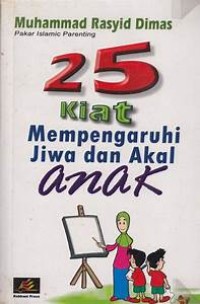 25 KIAT MEMPENGARUHI JIWA DAN AKAL ANAK