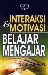 Interaksi & motivasi belajar mengajar