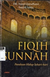 Fiqih Sunnah : Panduan Hidup Sehari-Hari